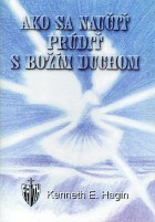 Ako sa naučiť prúdiť s Božím Duchom, Kenneth E. Hagin