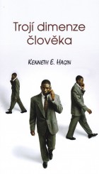 Trojí dimenze človĕka, Kenneth E. Hagin