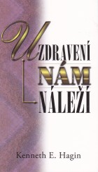 Uzdravení nám náleží, Kenneth E. Hagin