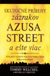 Skutočné príbehy zázrakov Azusa Street a ešte viac